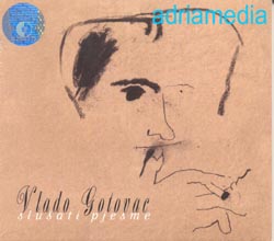 VLADO GOTOVAC - Slusati pjesme,  Album 2006 (CD)